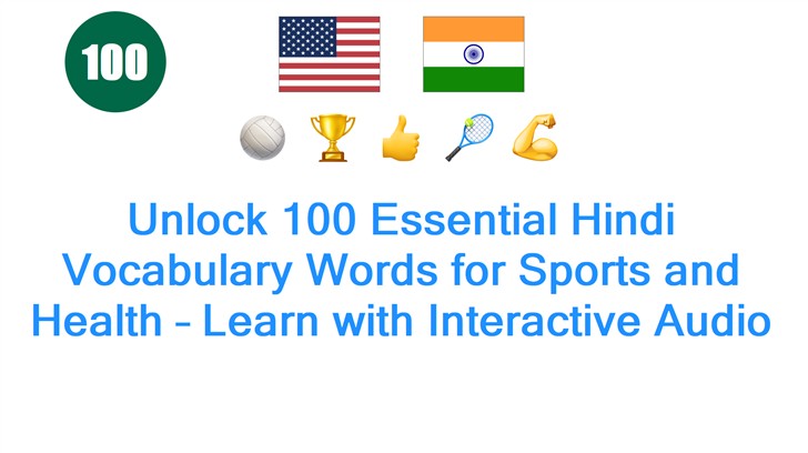 Unlock 100 Essential Hindi Vocabulary Words for Sports and Health – Learn with Interactive Audio